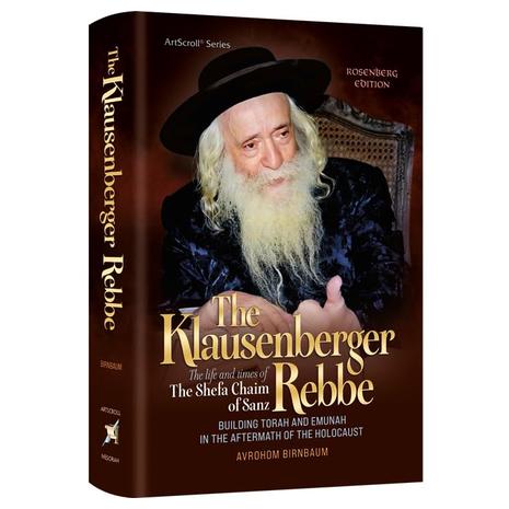 The Klausenberger Rebbe Building Torah & Emunah in the Aftermath of the Holocaust