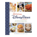 The Official Disney Parks Cookbook: 101 Magical Recipes From the Disney Vault