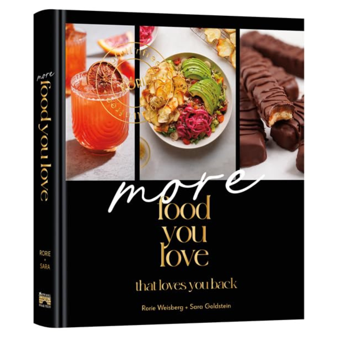 More Food You Love That Loves You Back By Rorie Weisberg