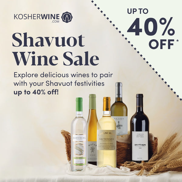 Sponsored: Shavuot Wine Sale at KosherWine[dot]com 🍷🌸