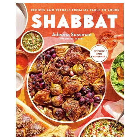 Shabbat: Recipes and Rituals from My Table to Yours Cookbook