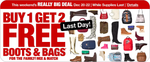 Buy 1 Get 2 Free Mix & Match Boots & Bags For The Family!