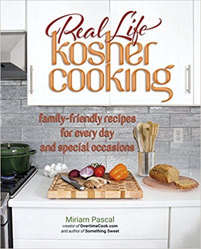 Real Life Kosher Cooking by Miriam Pascal