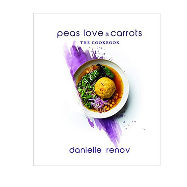 Guisantes, amor y zanahorias Libro de cocina de tapa dura de Danielle Renov