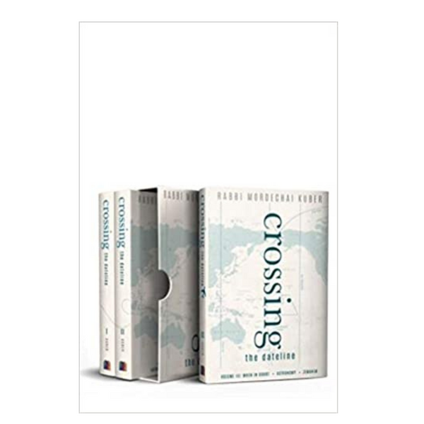 Crossing The Dateline (3 Volume Hard Cover Set) By Rabbi Mordechai Kuber